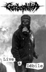 Gerbophagia : Live & Debile